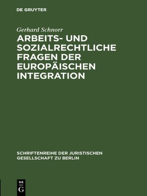 cover image of Arbeits- und sozialrechtliche Fragen der europäischen Integration